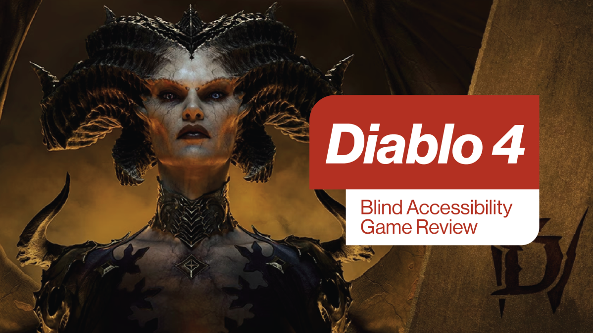 Ready go to ... https://rossminor.com/2023/06/08/diablo-iv-blind-accessibility-review/ [ Diablo IV Blind Accessibility Review: So Much Progress, but So Much More to Go.]